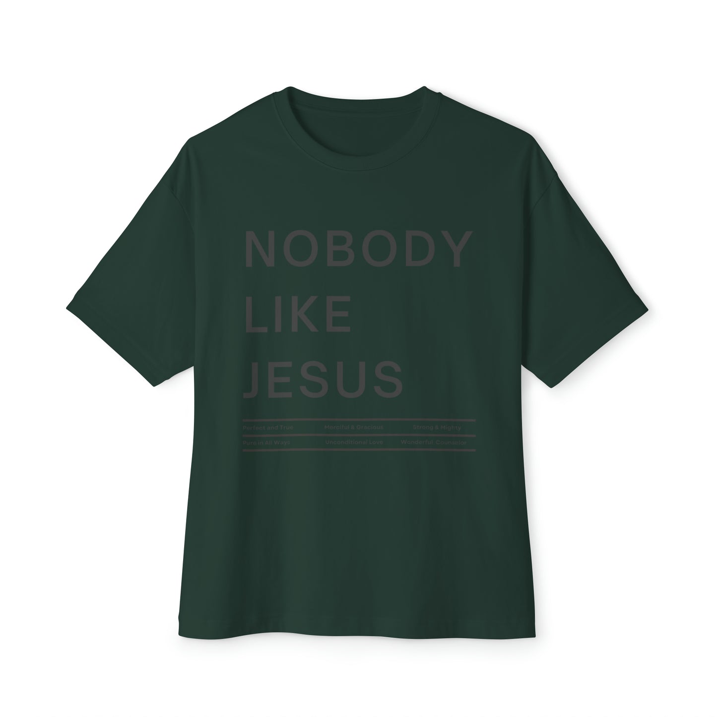 Nobody Like Jesus Unisex Oversized Boxy Tee