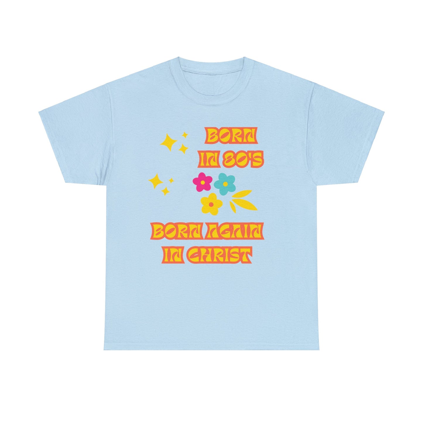 Born Again Unisex Heavy Cotton Tee