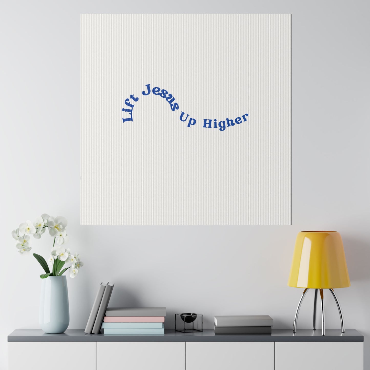 Lift Jesus Up Higher Matte Canvas, Stretched, 0.75"