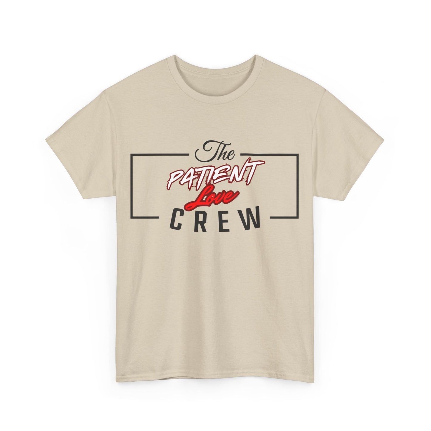 The Patient Love Crew Unisex Heavy Cotton Tee