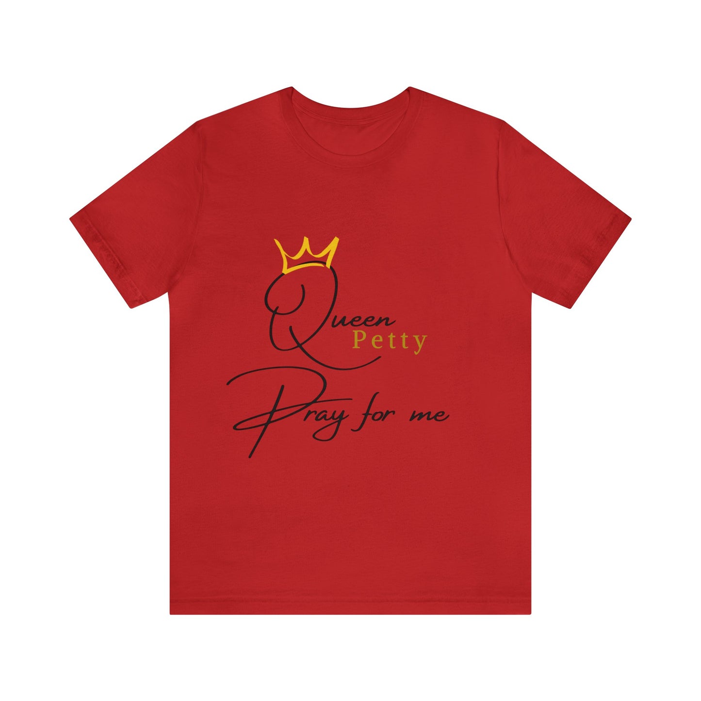 Pray for Queen Petty Unisex Jersey Short Sleeve Tee