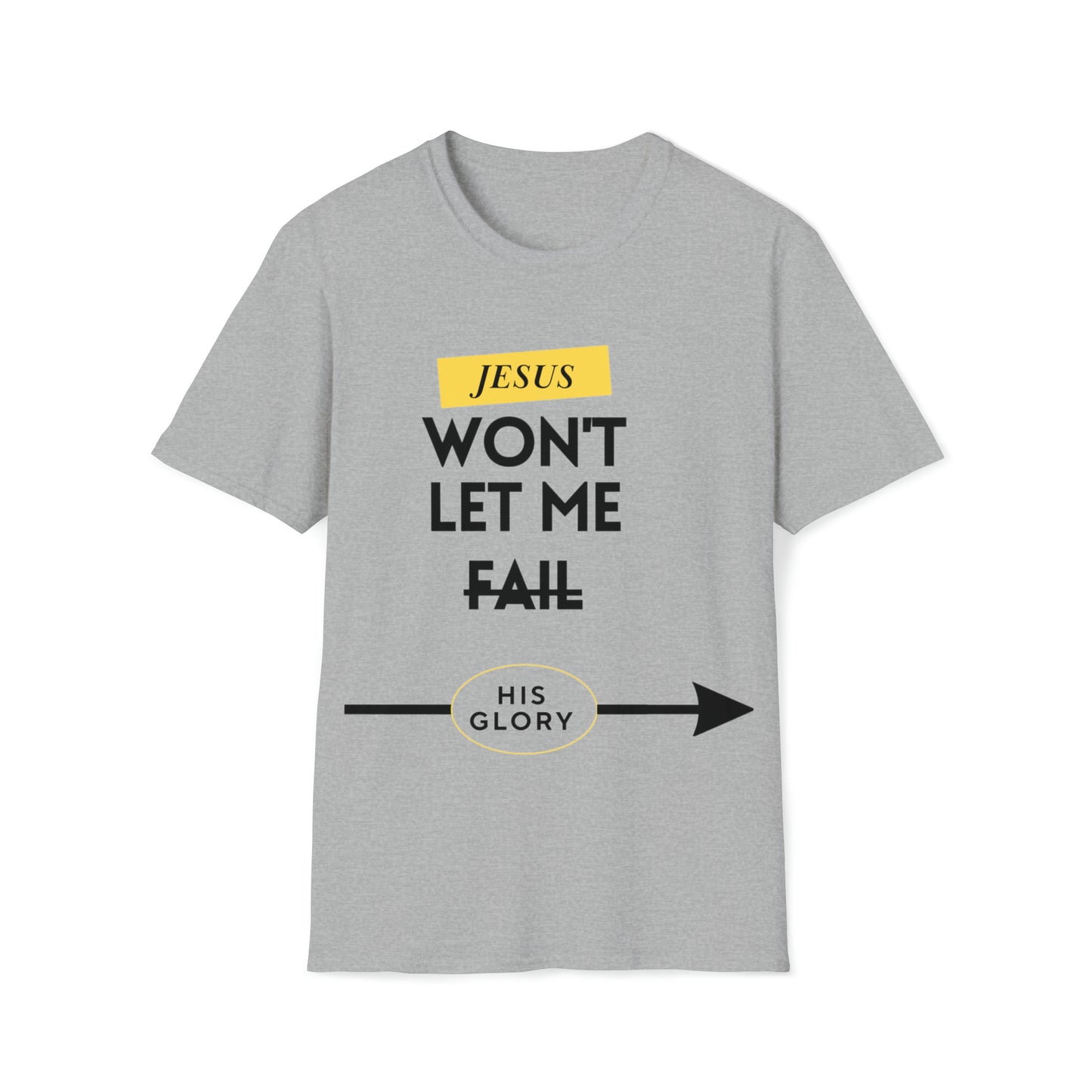 Jesus Won't Let Me Fail Unisex Softstyle T-Shirt