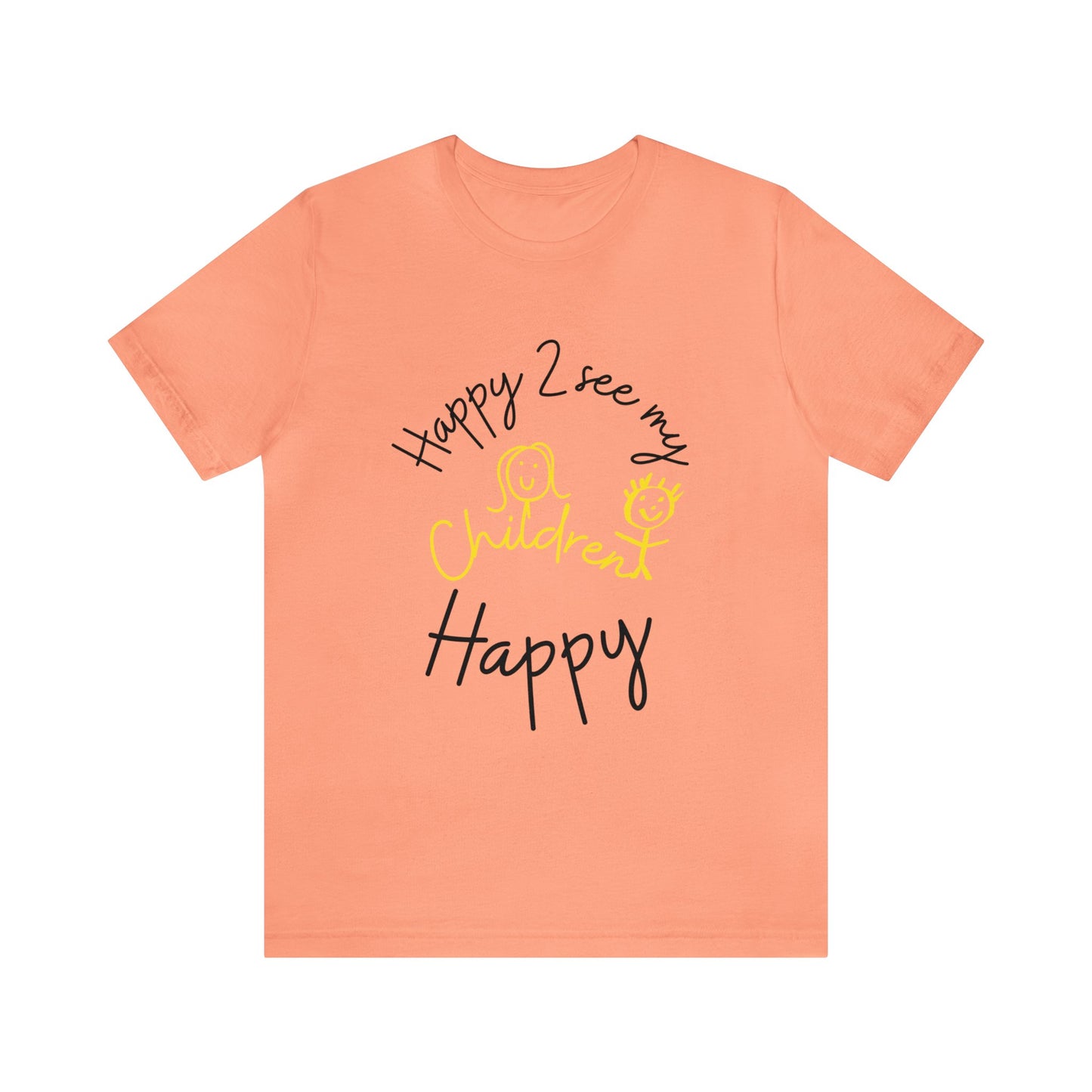 Happy Unisex Jersey Short Sleeve Tee