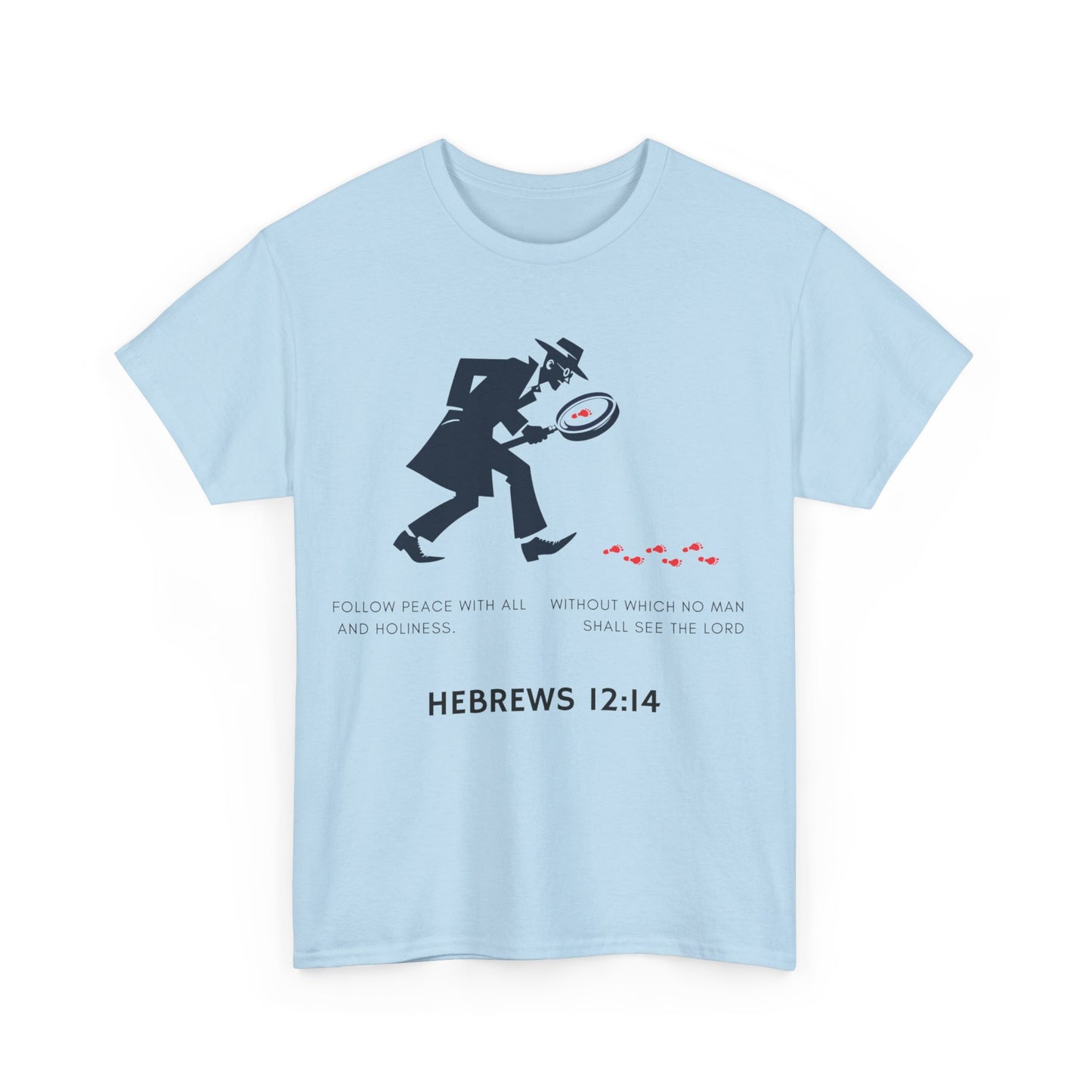 Unisex Heavy Cotton Tee with Detective Graphic and Hebrews 12:14