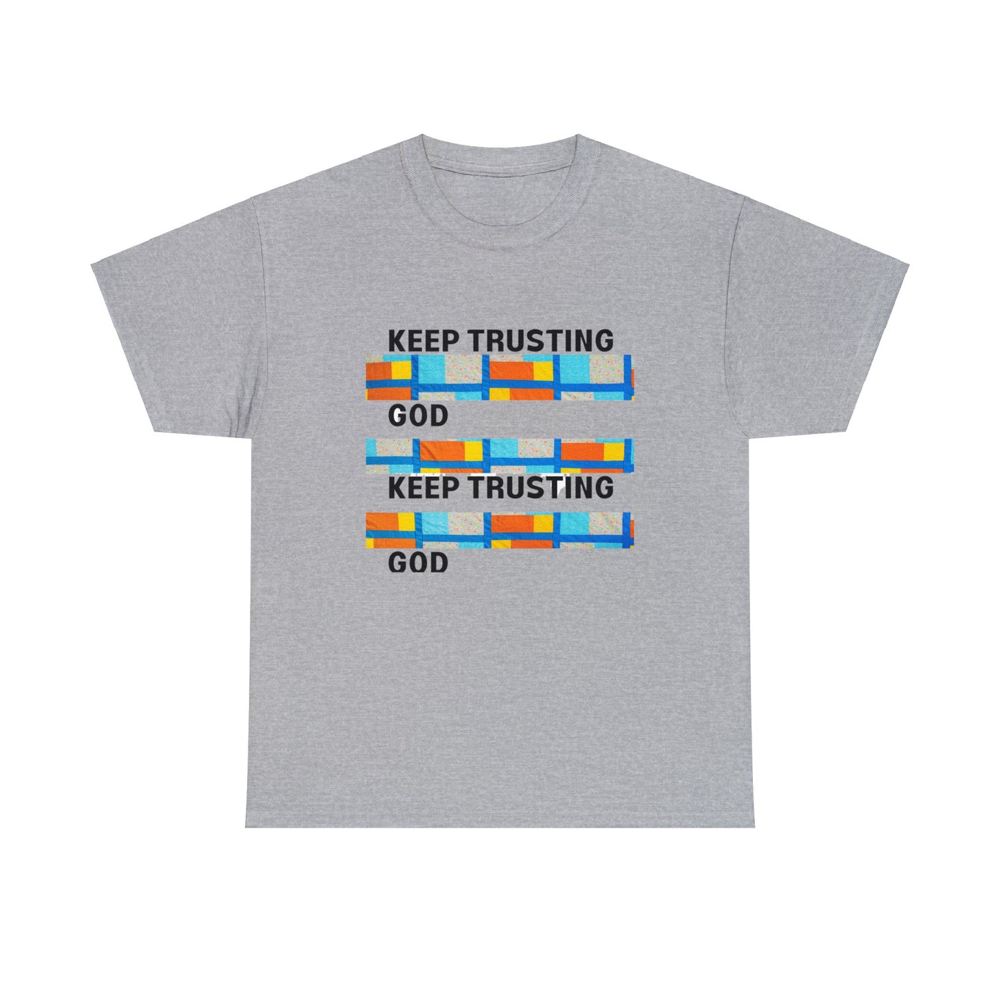 Keep Trusting God V1 Unisex Heavy Cotton Tee