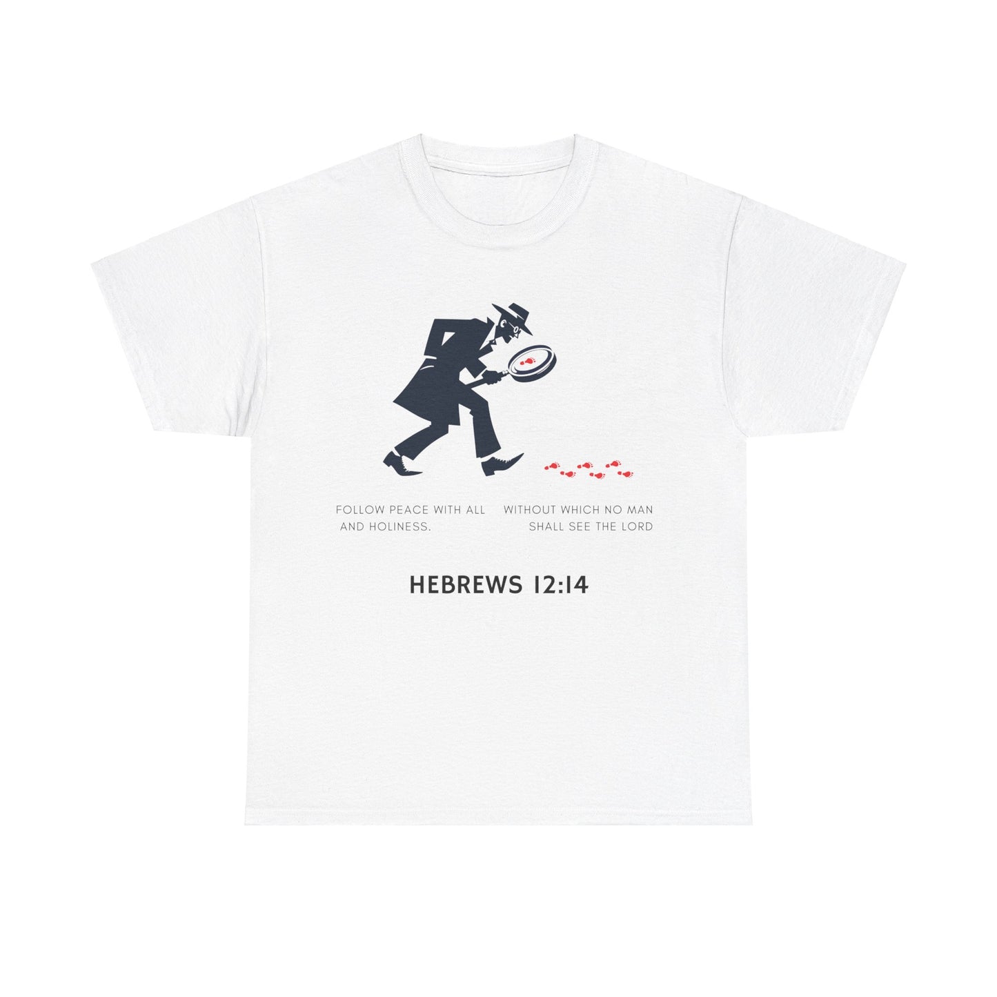 Unisex Heavy Cotton Tee with Detective Graphic and Hebrews 12:14