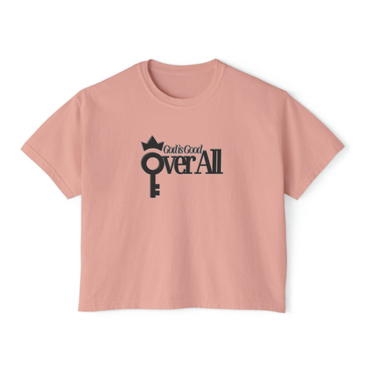 Oh Yeah Divine Goodness: God is Good Over All Women's Boxy Tee