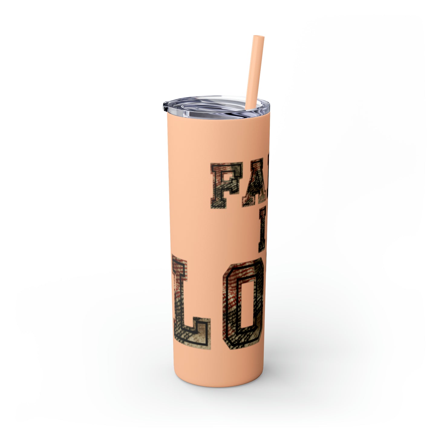 Faith in Love Skinny Tumbler with Straw, 20oz