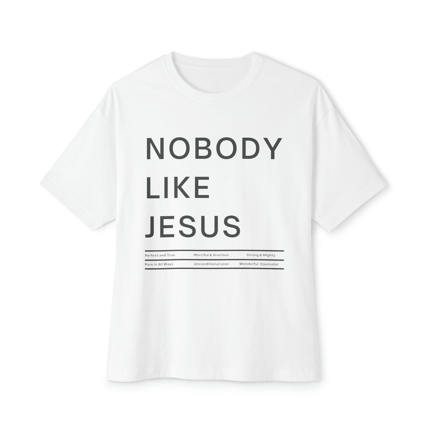 Nobody Like Jesus Unisex Oversized Boxy Tee