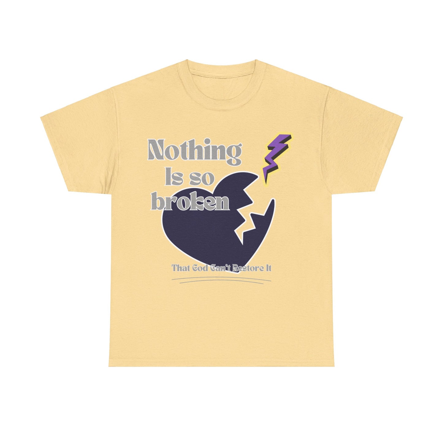 Gildan Heavy Unisex Tee - "Nothing is so Broken that God Can't Restore It"