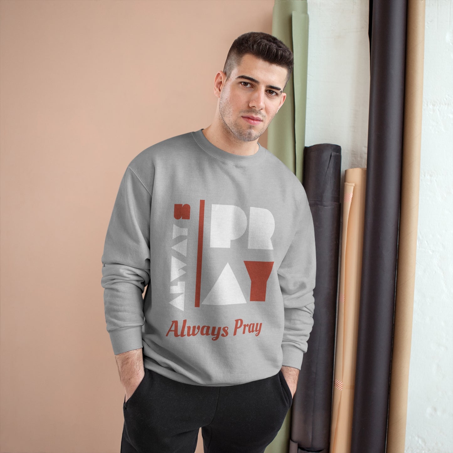 Always Pray Men's Sweatshirt: Sporty, Hip, Graphic, Stylish, Casual, Trendy Design for the Fashionable Man | <meta name="robots" content="noodp" />