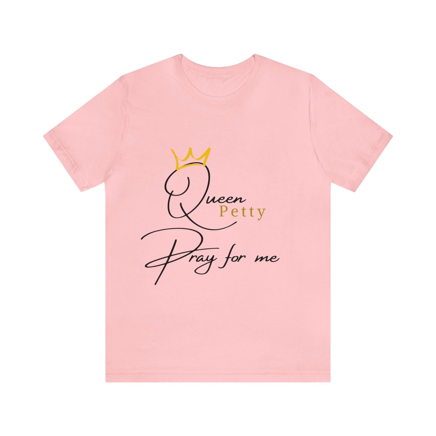 Pray for Queen Petty Unisex Jersey Short Sleeve Tee