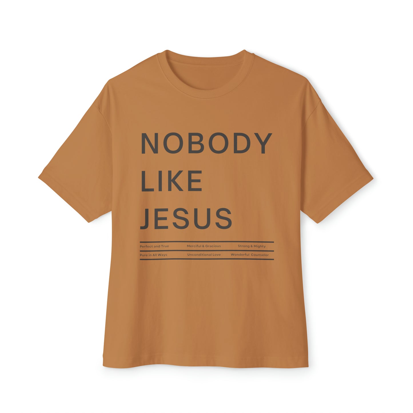 Nobody Like Jesus Unisex Oversized Boxy Tee