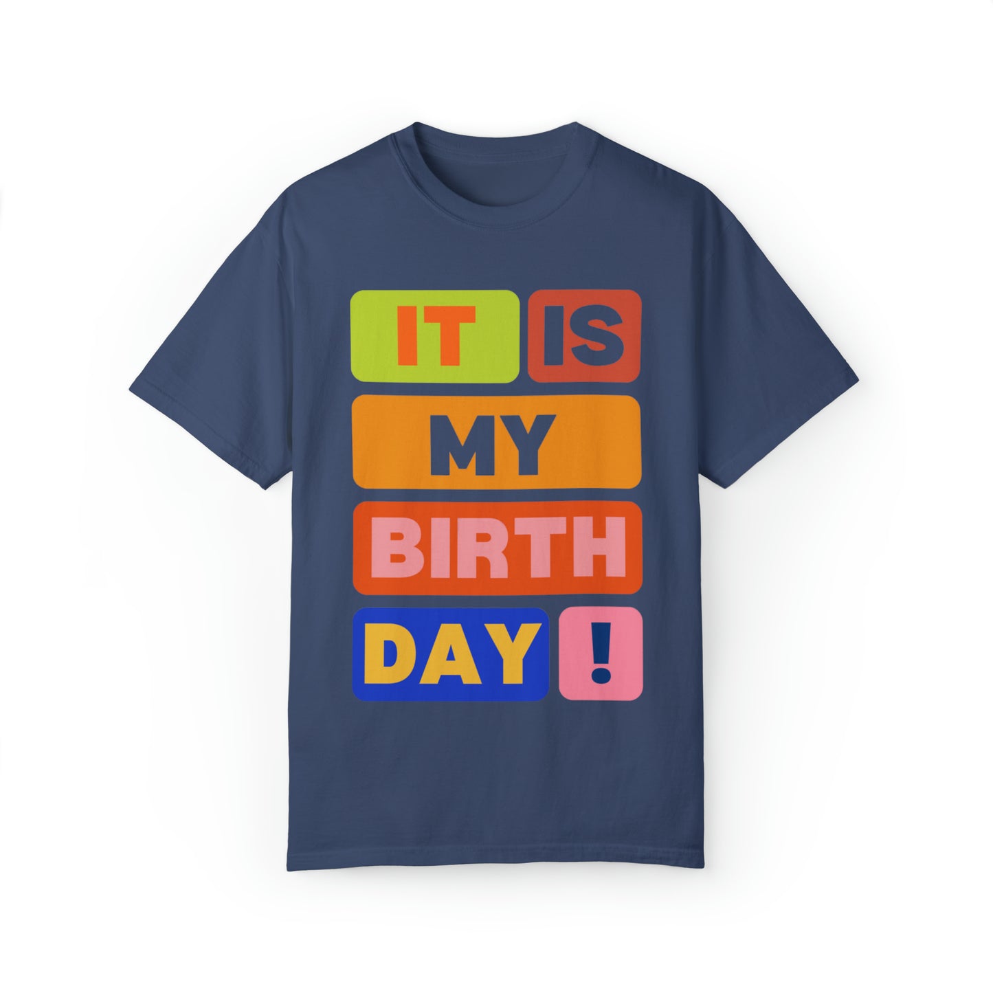 It is my Birthday T-Shirt