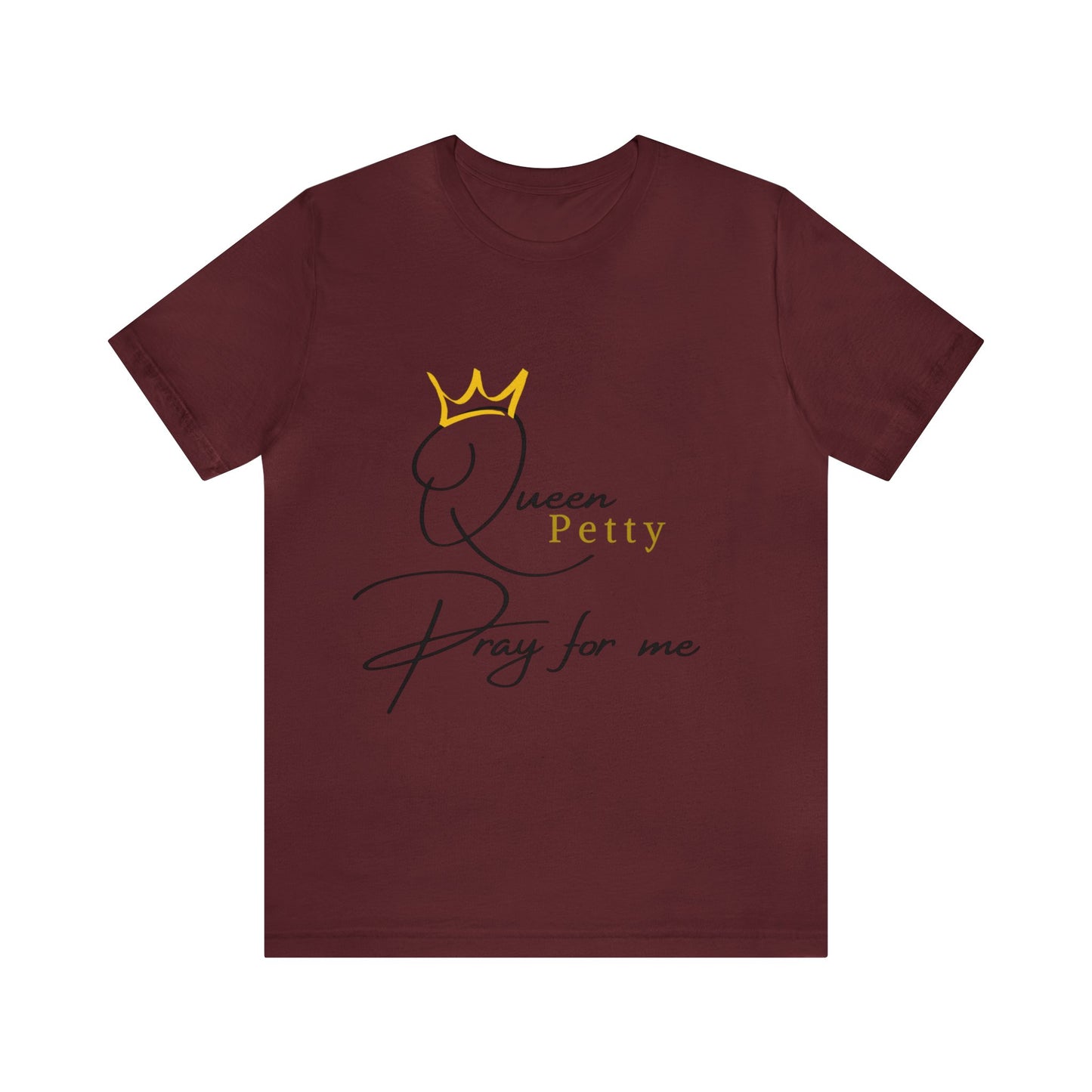 Pray for Queen Petty Unisex Jersey Short Sleeve Tee