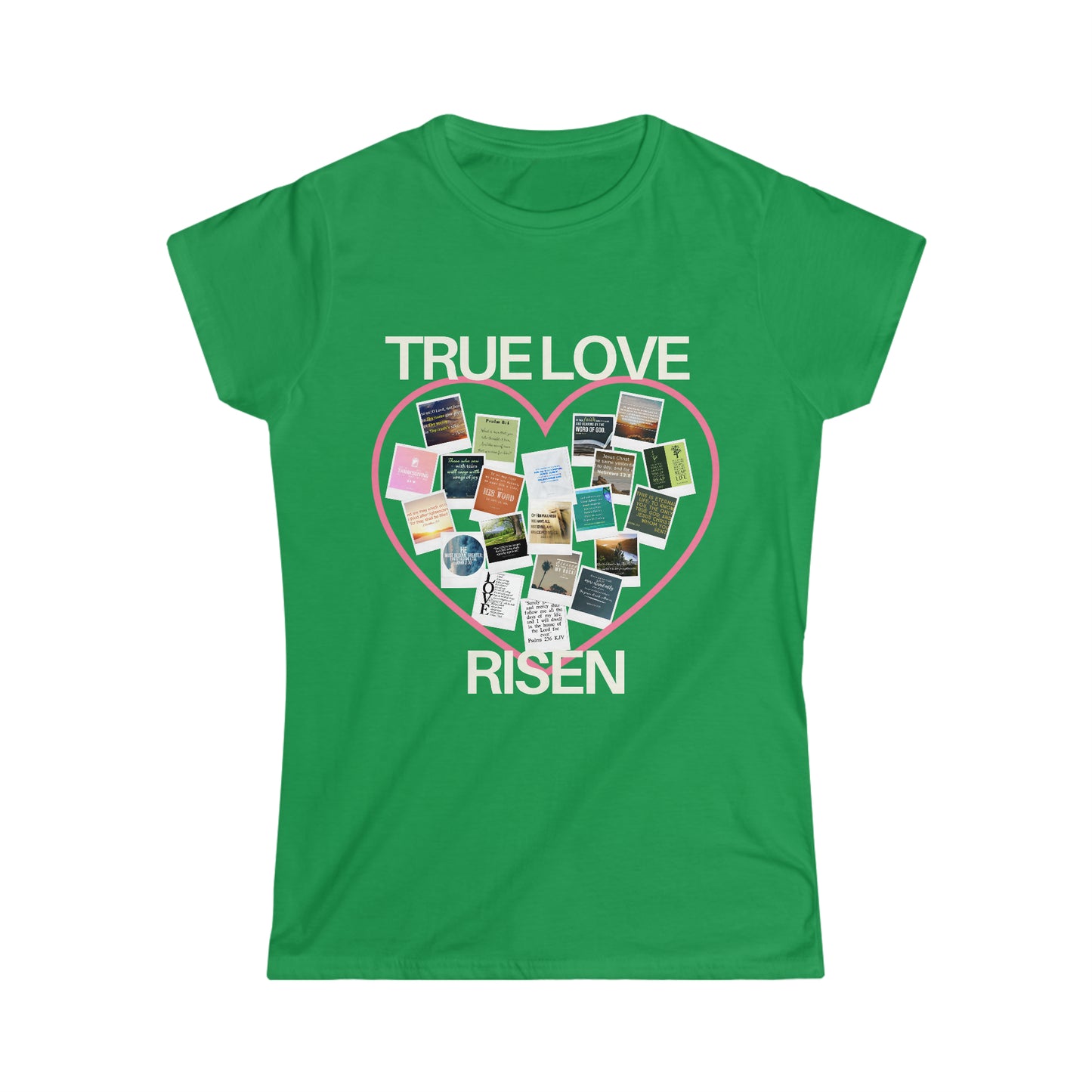 True Love Risen Women's Softstyle Tee