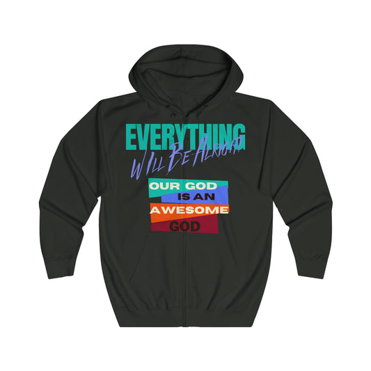 Everything Will Be Alright Unisex Full Zip Hoodie
