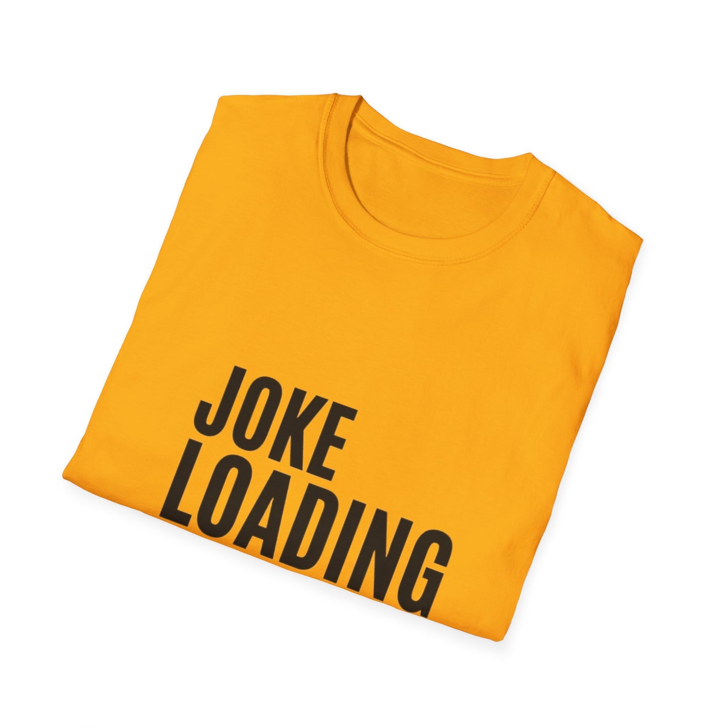 Joke Unisex Softstyle T-Shirt