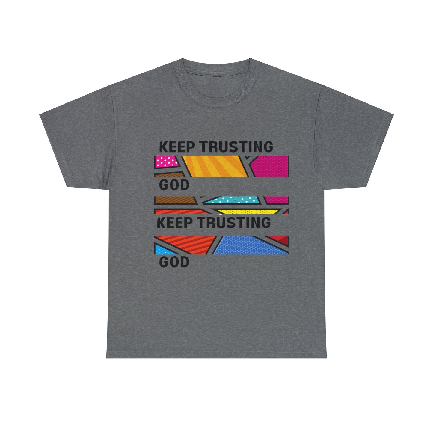 Keep Trusting God V3 Unisex Heavy Cotton Tee