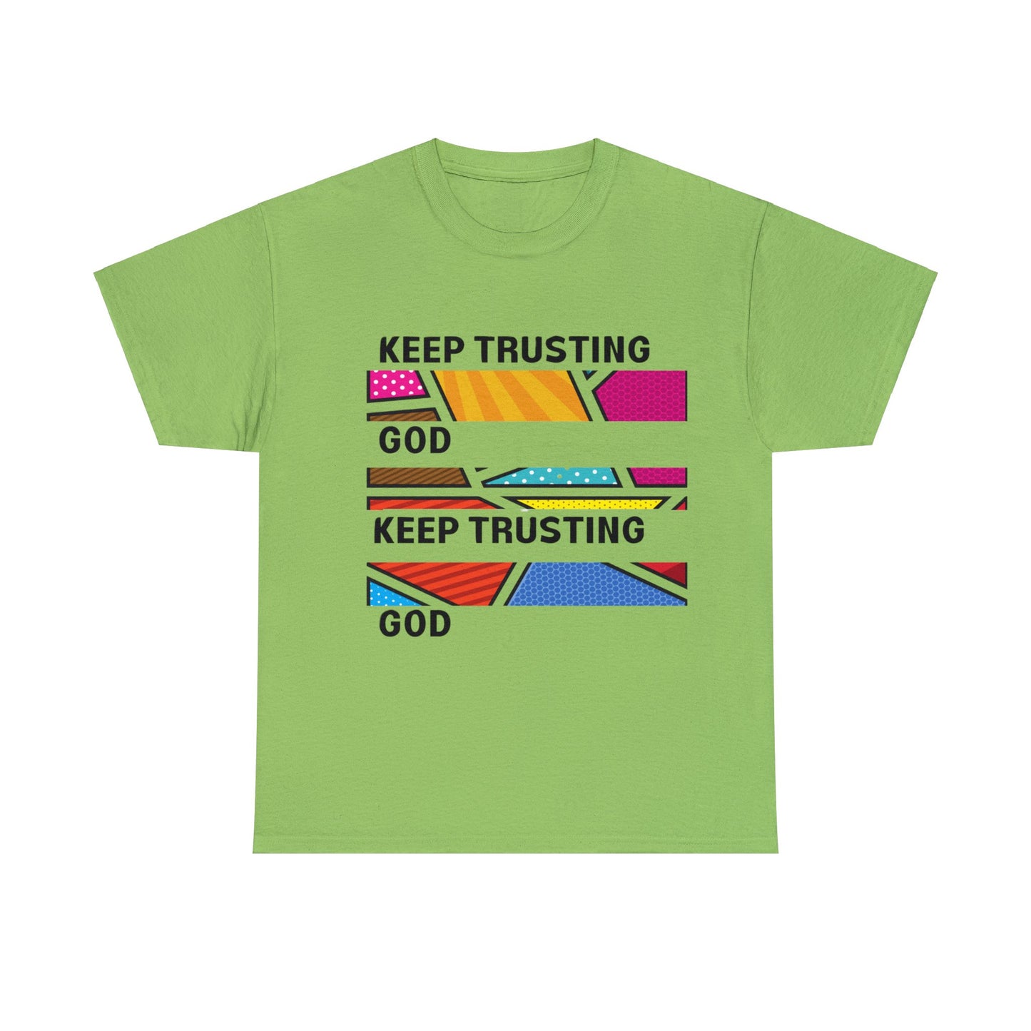 Keep Trusting God V3 Unisex Heavy Cotton Tee