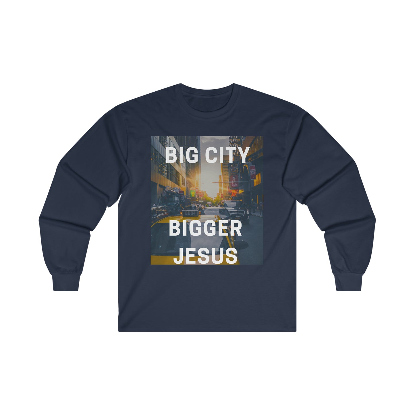 Big City Bigger Jesus Ultra Cotton Long Sleeve Tee