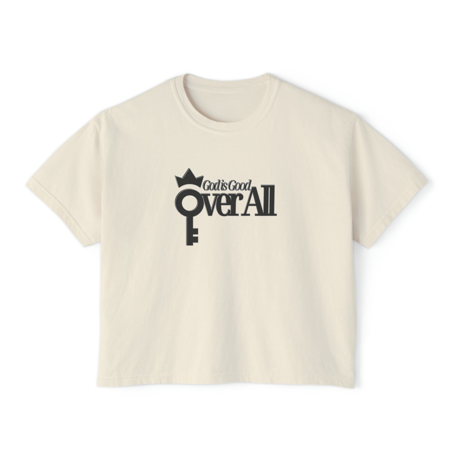 Oh Yeah Divine Goodness: God is Good Over All Women's Boxy Tee