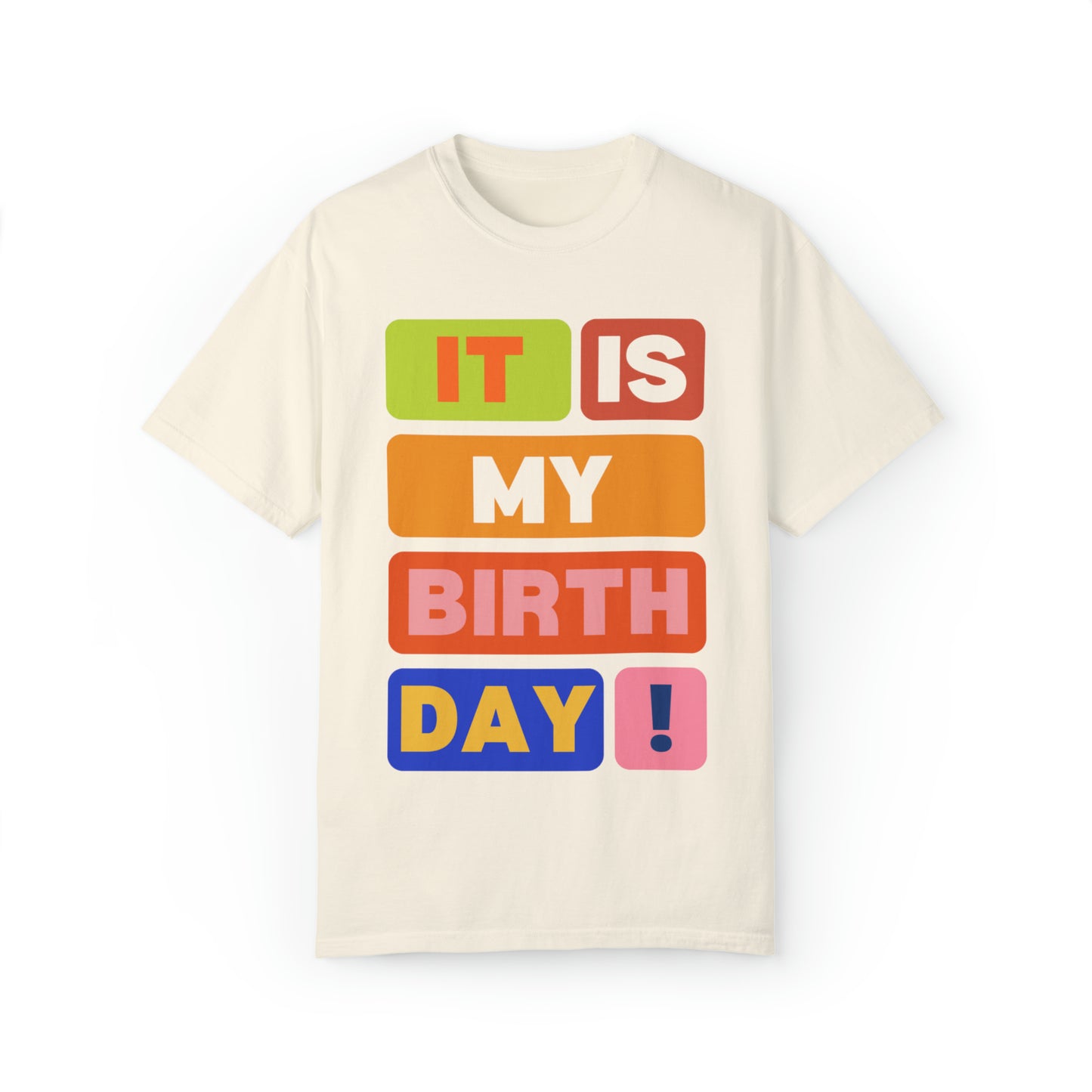 It is my Birthday T-Shirt