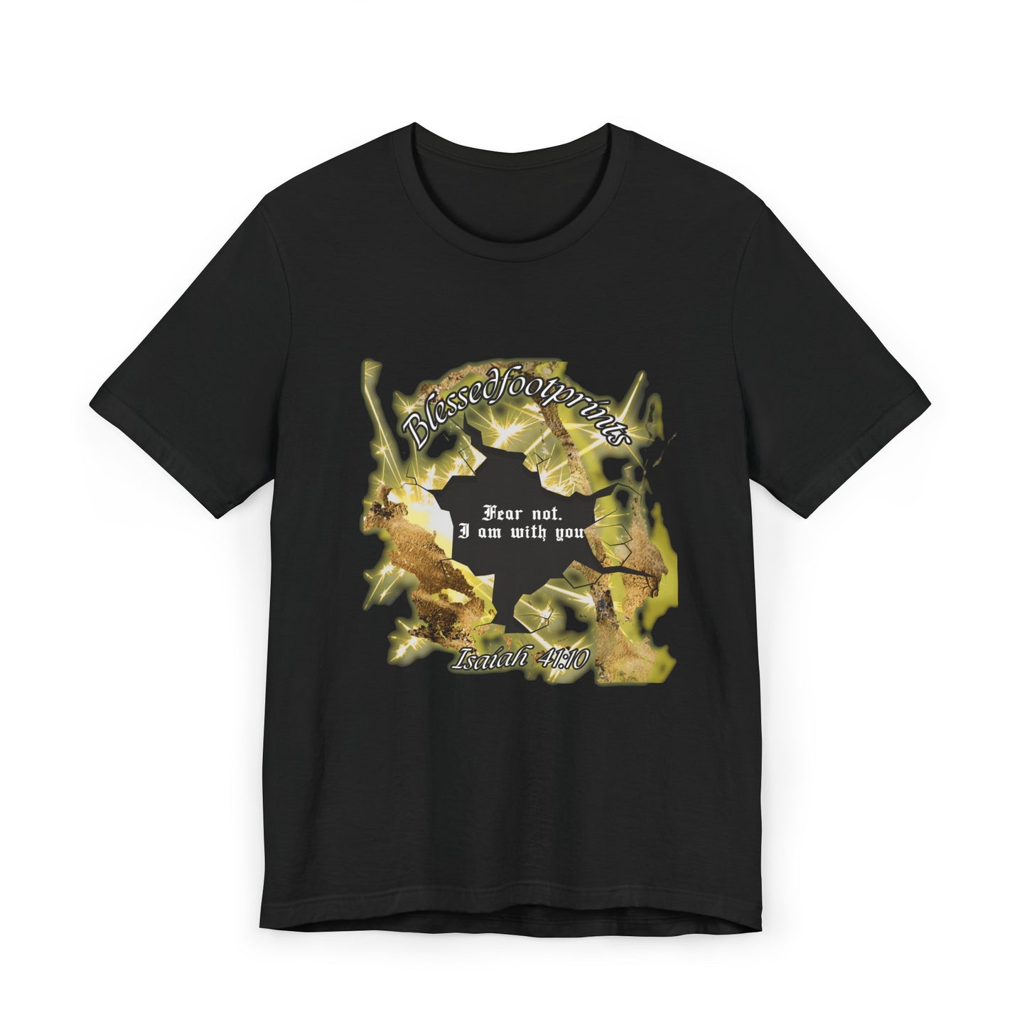 Isaiah 41:10 "Fear Not, I Am With You" Tee - Blessed Footprints Collection