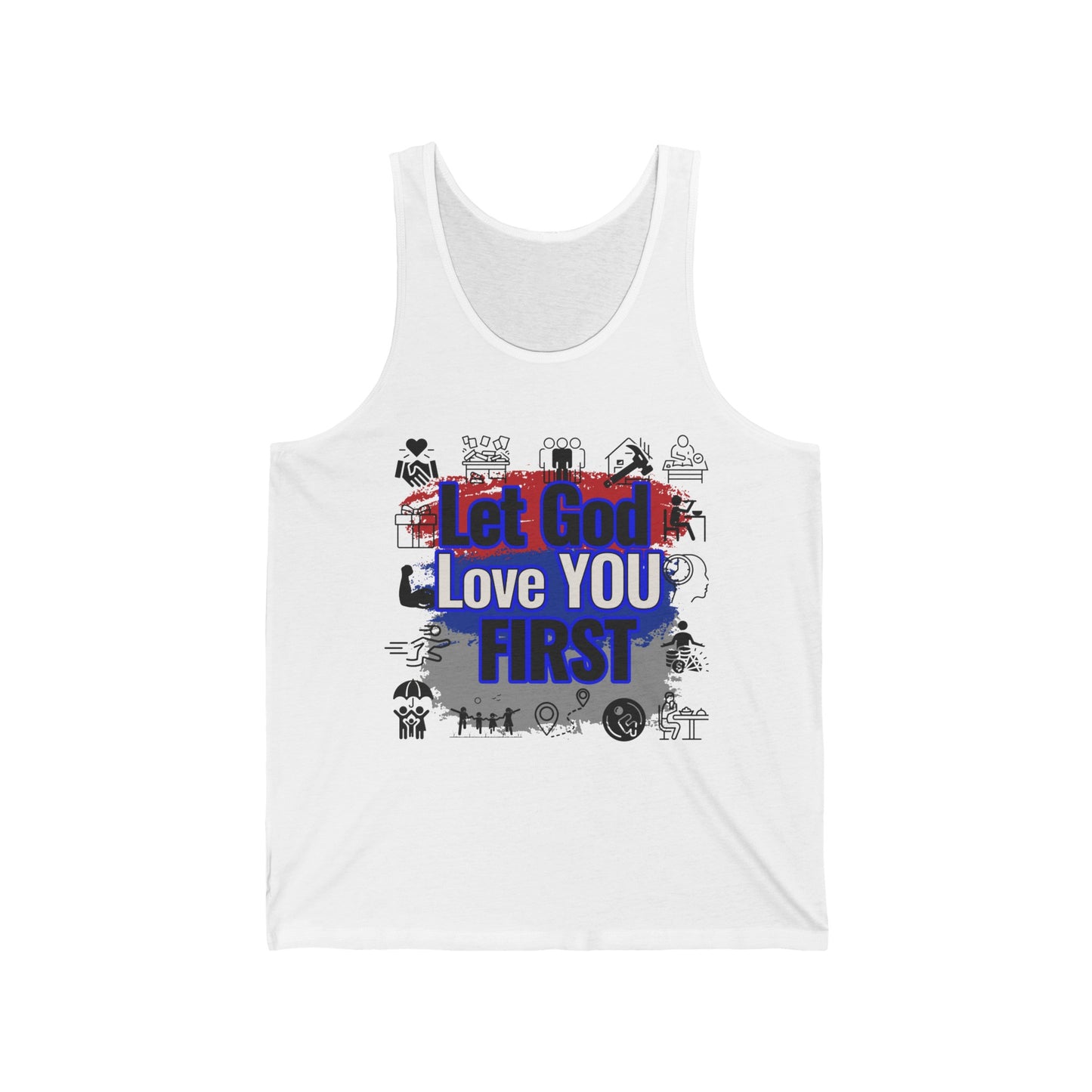 Let God Love You First Unisex Jersey Tank