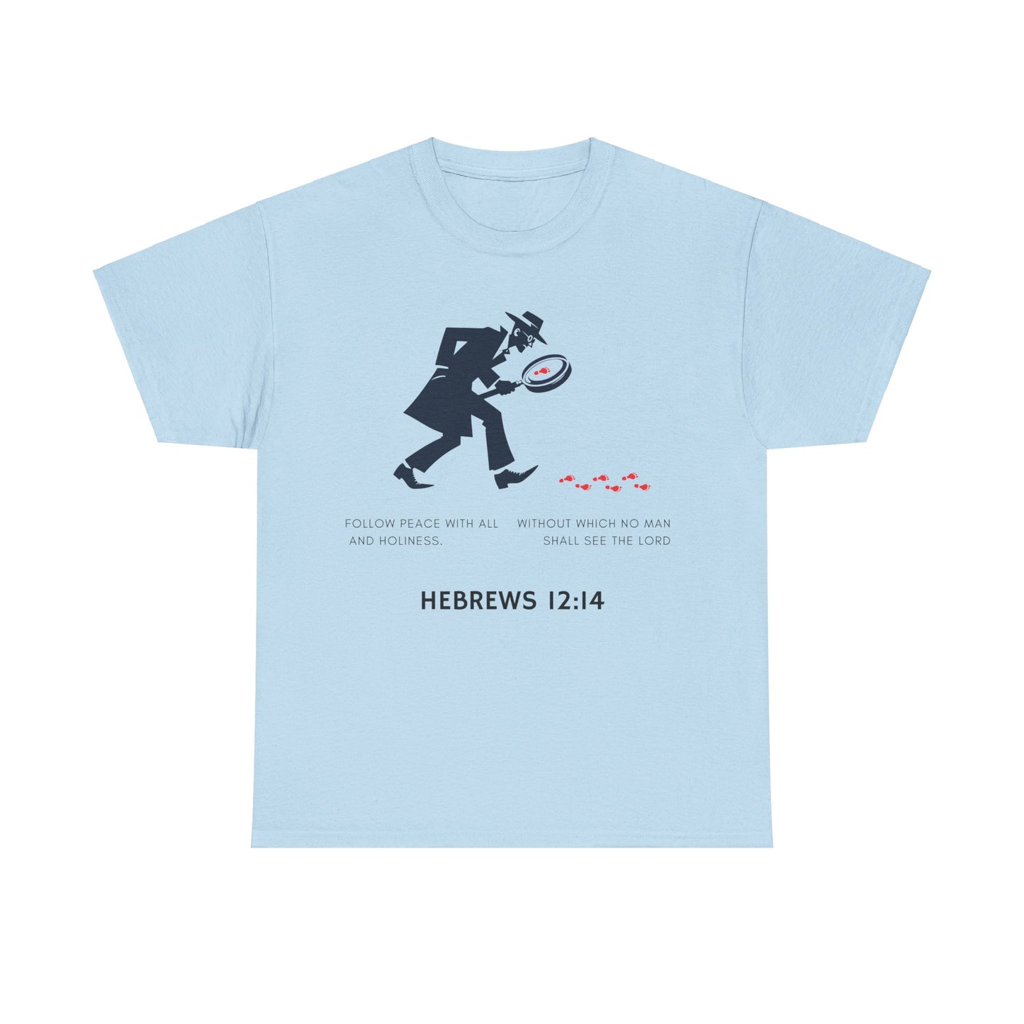 Unisex Heavy Cotton Tee with Detective Graphic and Hebrews 12:14