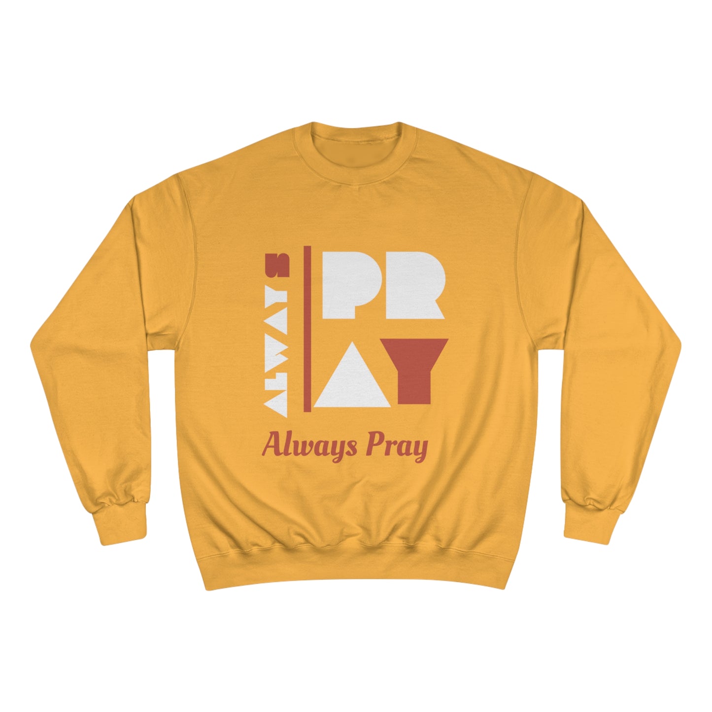 Always Pray Men's Sweatshirt: Sporty, Hip, Graphic, Stylish, Casual, Trendy Design for the Fashionable Man | <meta name="robots" content="noodp" />