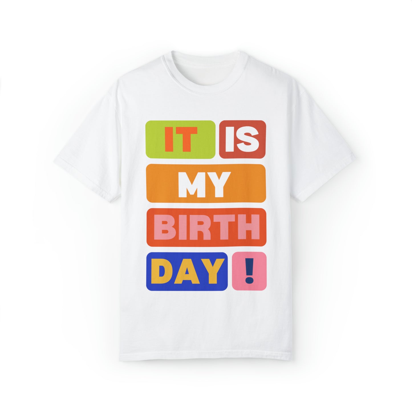 It is my Birthday T-Shirt