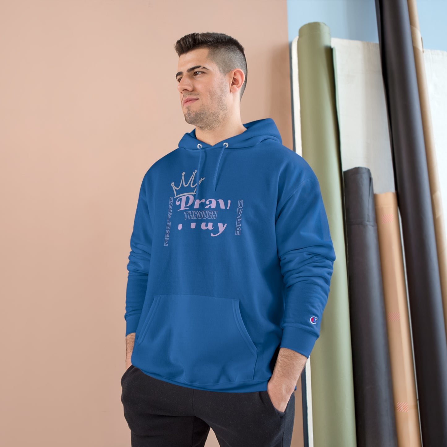 Pray Before Through Over Champion Hoodie