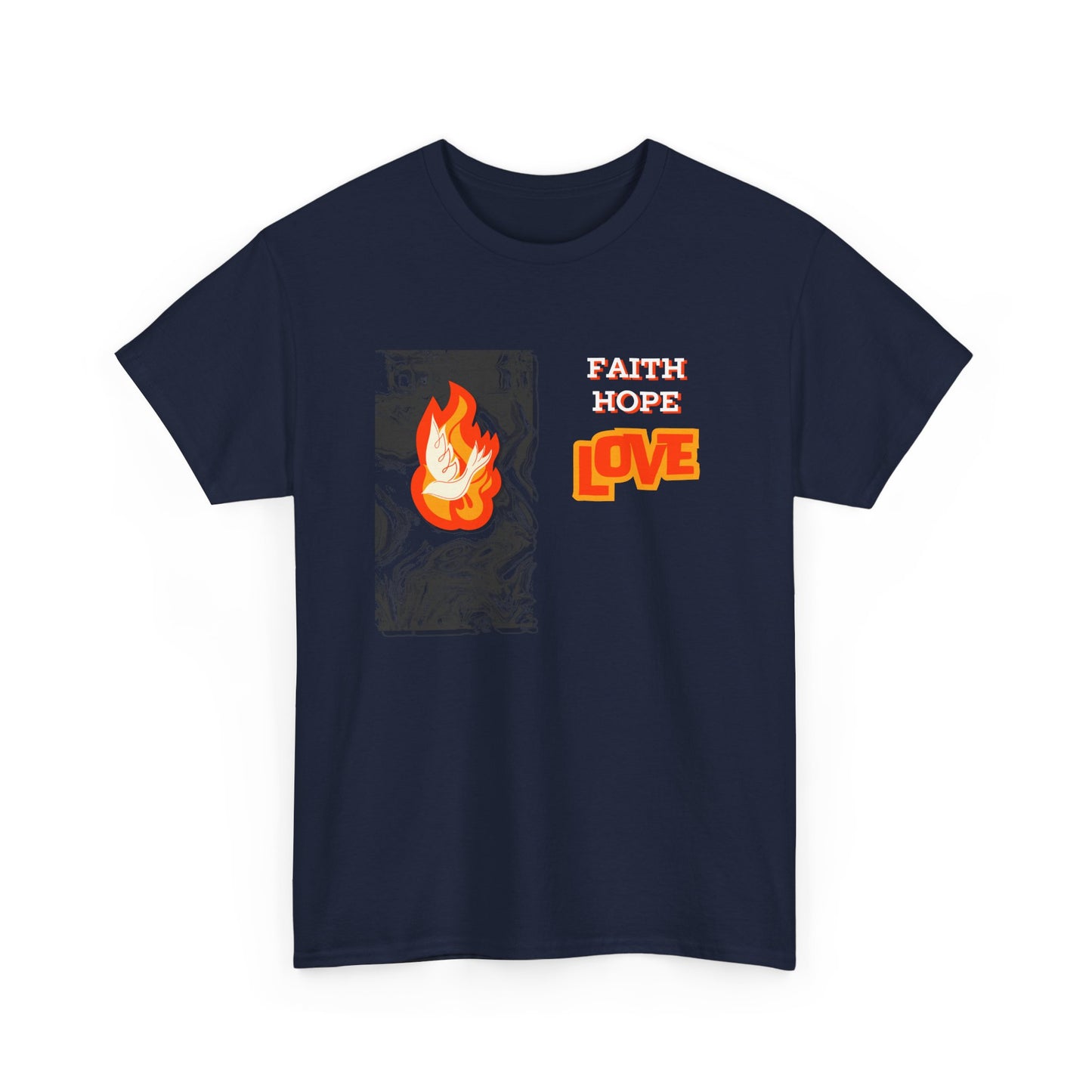 Faith Hope Love Fire Unisex Heavy Cotton Tee