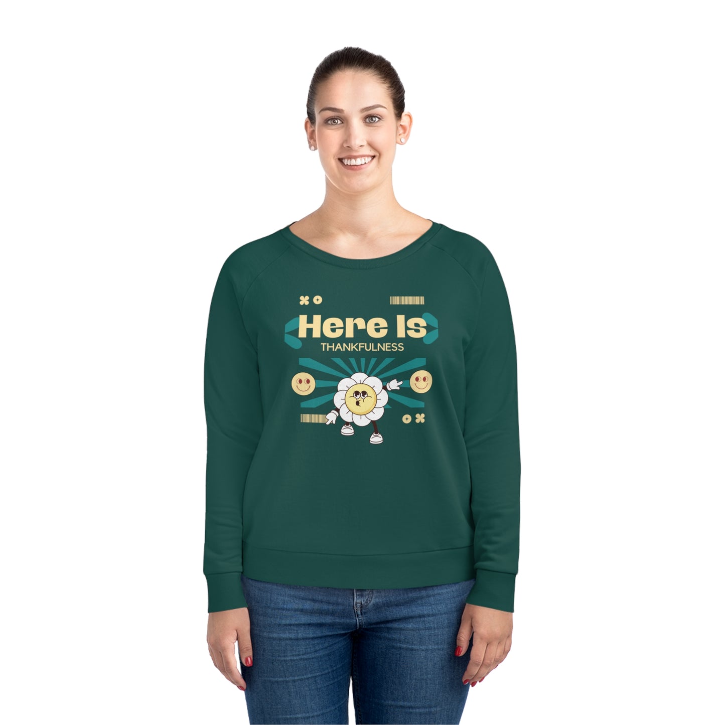 Here is Thankfulness Women's Dazzler Relaxed Fit Sweatshirt