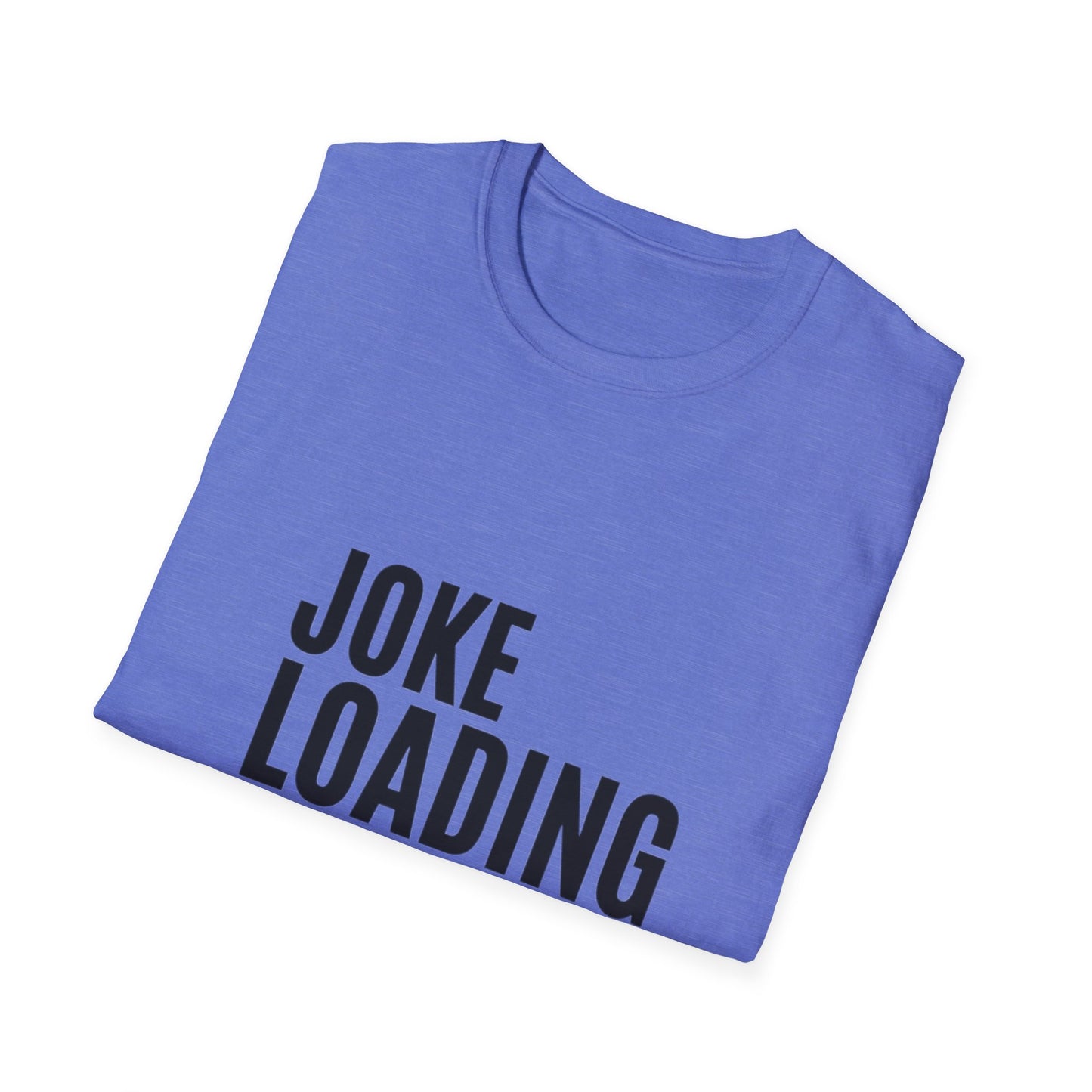 Joke Unisex Softstyle T-Shirt