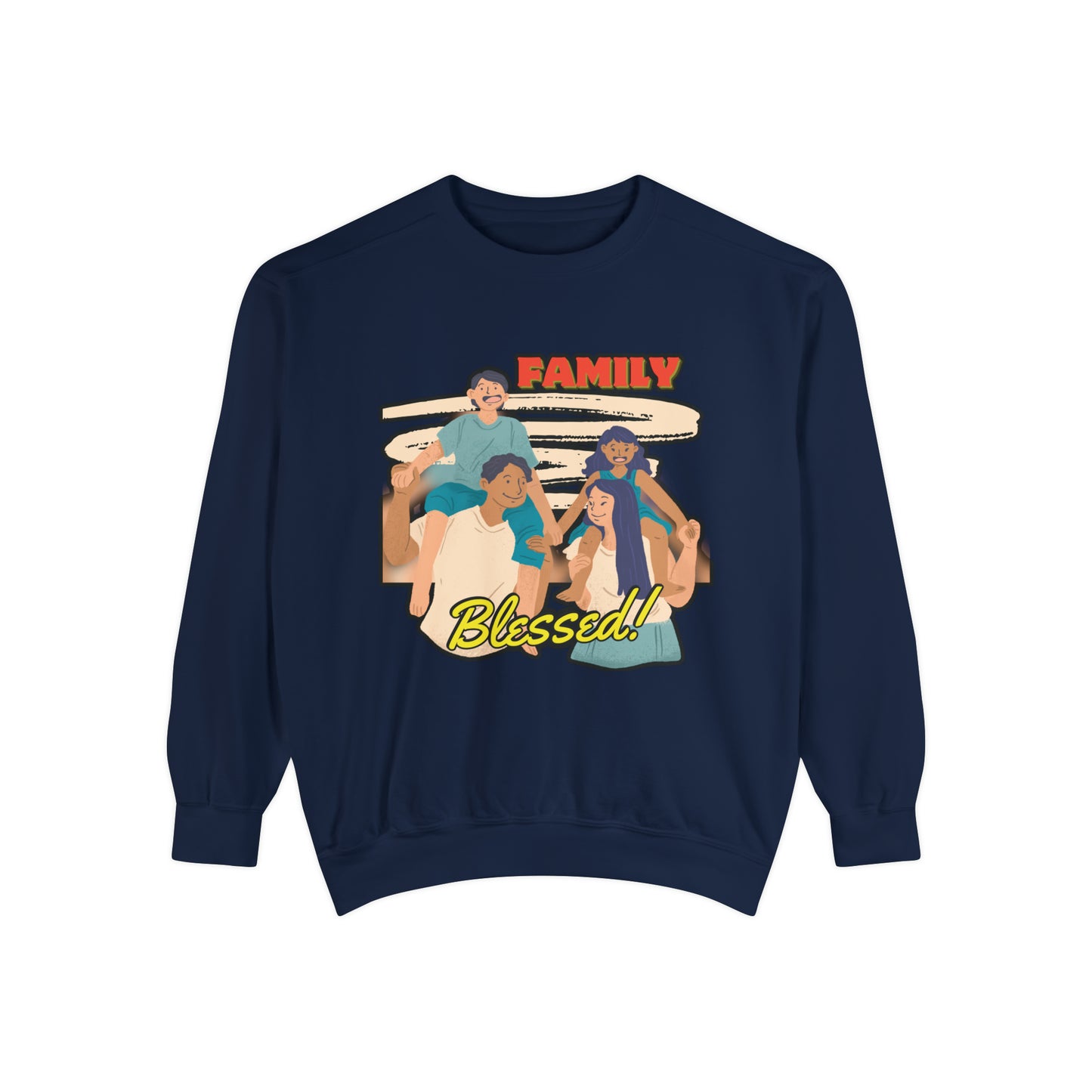 Family Unity: Must-Have Family Blessed Unisex Garment-Dyed Sweatshirt for Cherished Moments!
