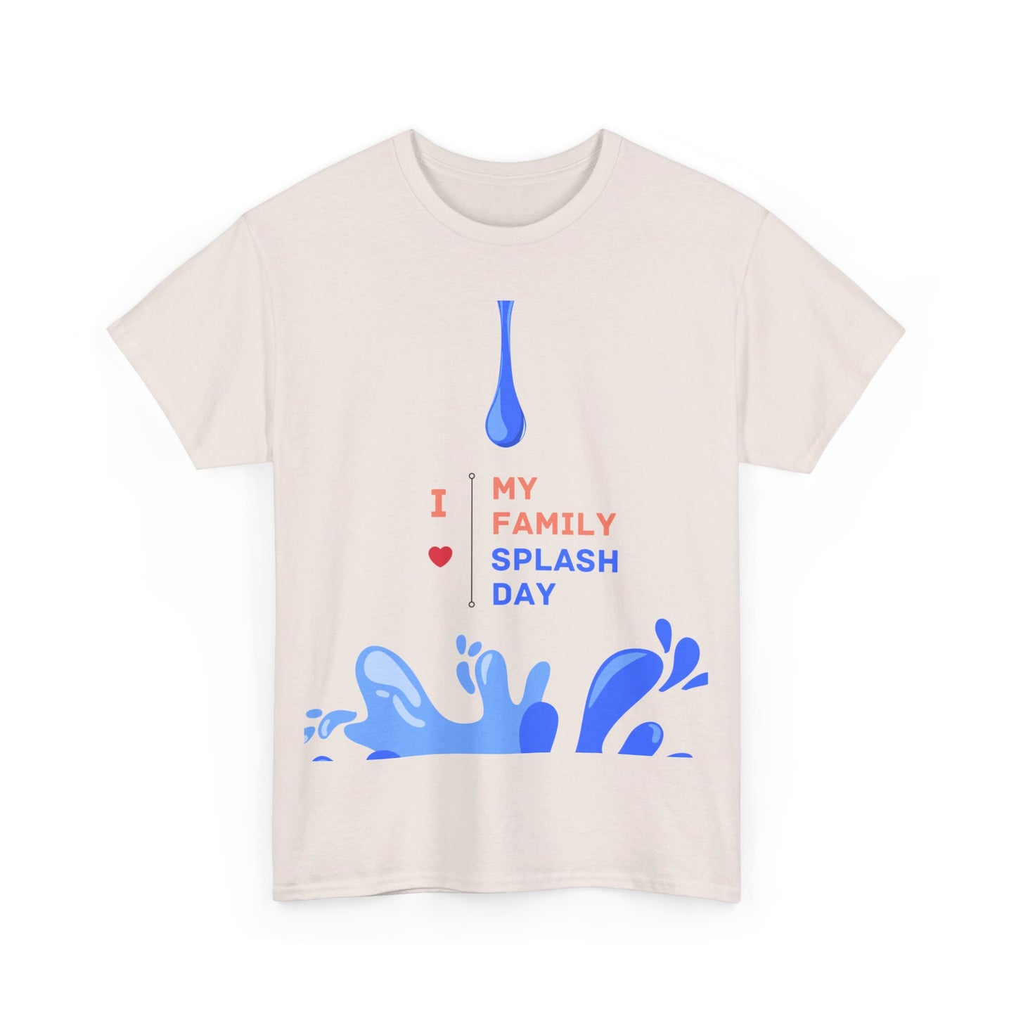 Gildan Heavy Unisex Tee - "I Love My Family Splash Day"