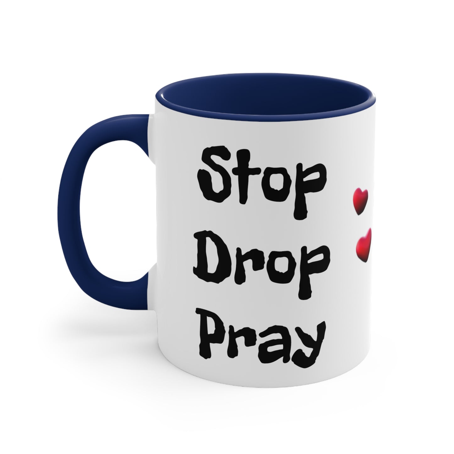 STOP DROP PRAY Accent Coffee Mug, 11oz