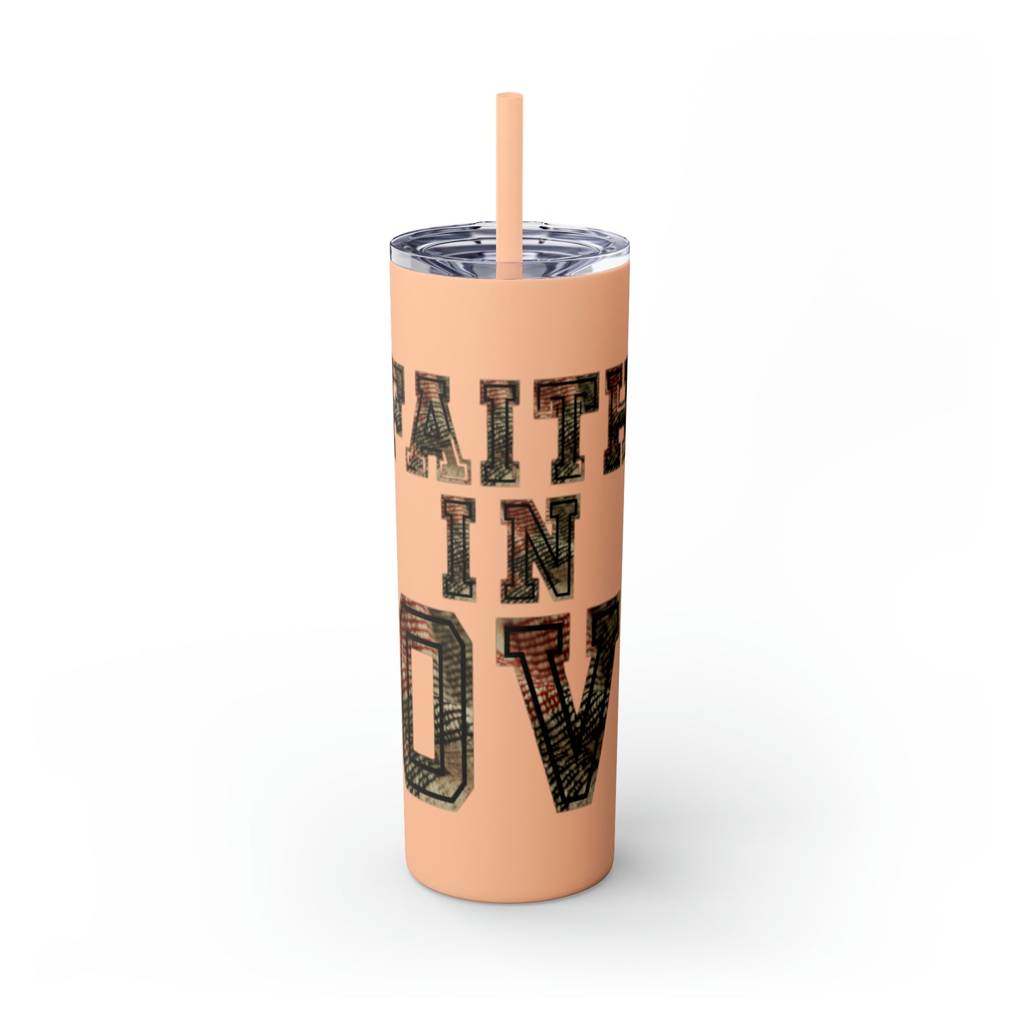 Faith in Love Skinny Tumbler with Straw, 20oz