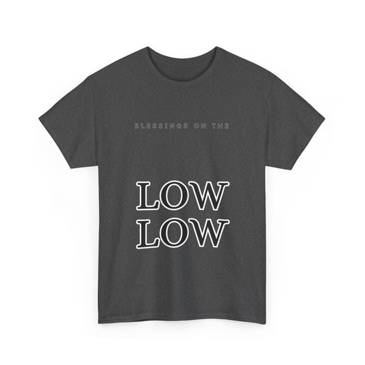 Blessings on the Low Low Unisex Tee