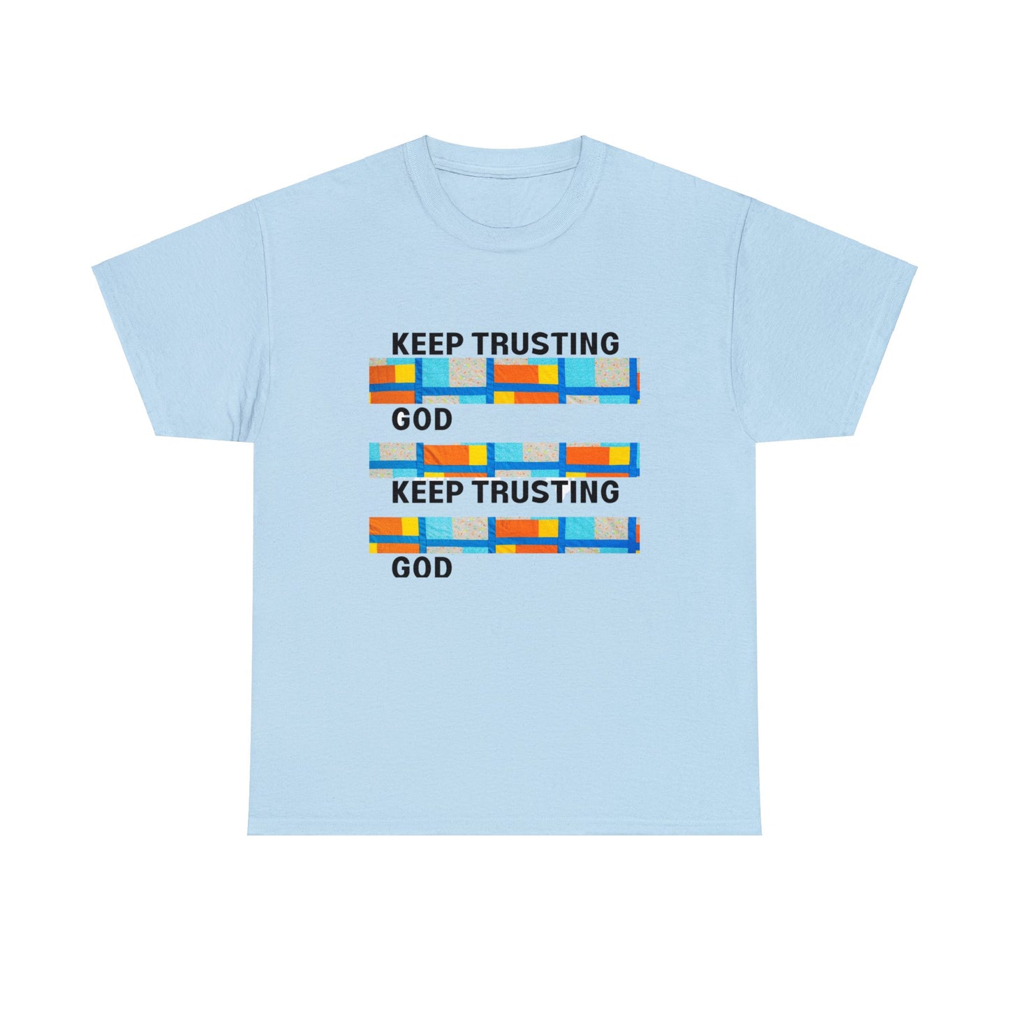 Keep Trusting God V1 Unisex Heavy Cotton Tee