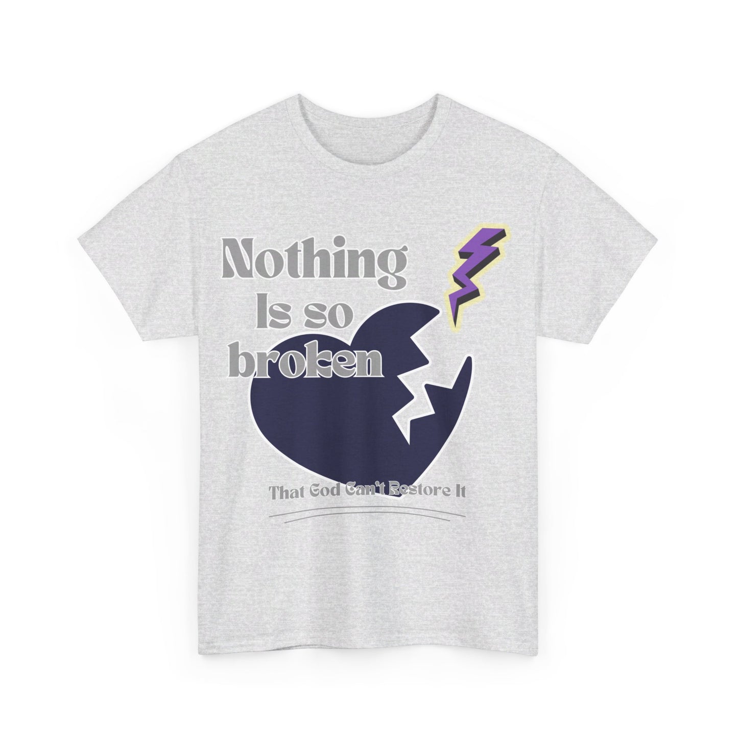 Gildan Heavy Unisex Tee - "Nothing is so Broken that God Can't Restore It"