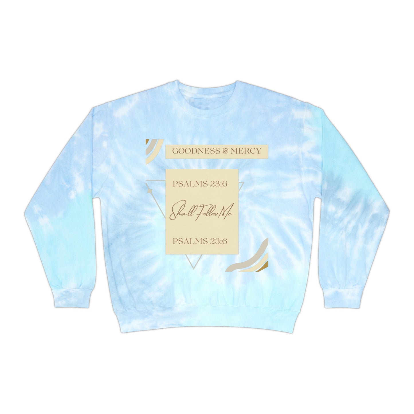 Goodness & Mercy Unisex Tie-Dye Sweatshirt