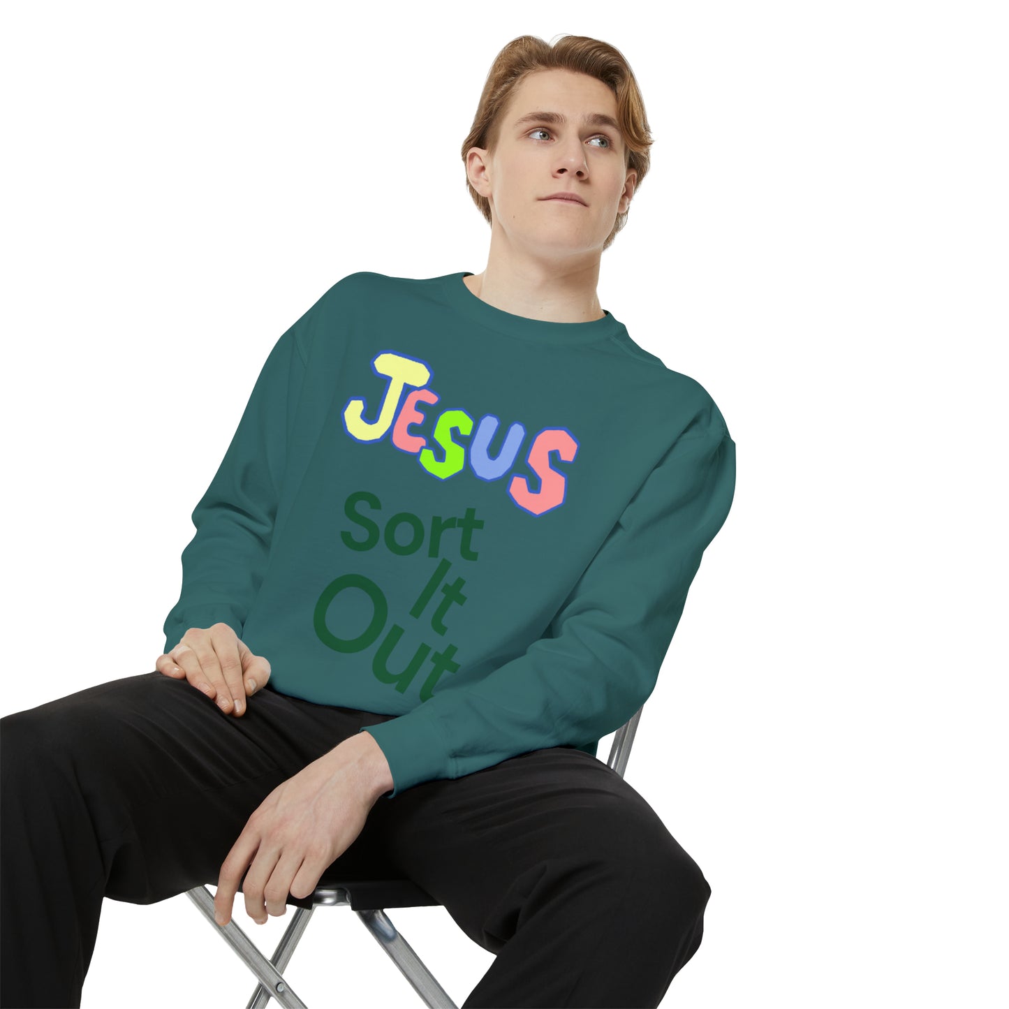 Jesus Sort It Out Unisex Garment-Dyed Sweatshirt