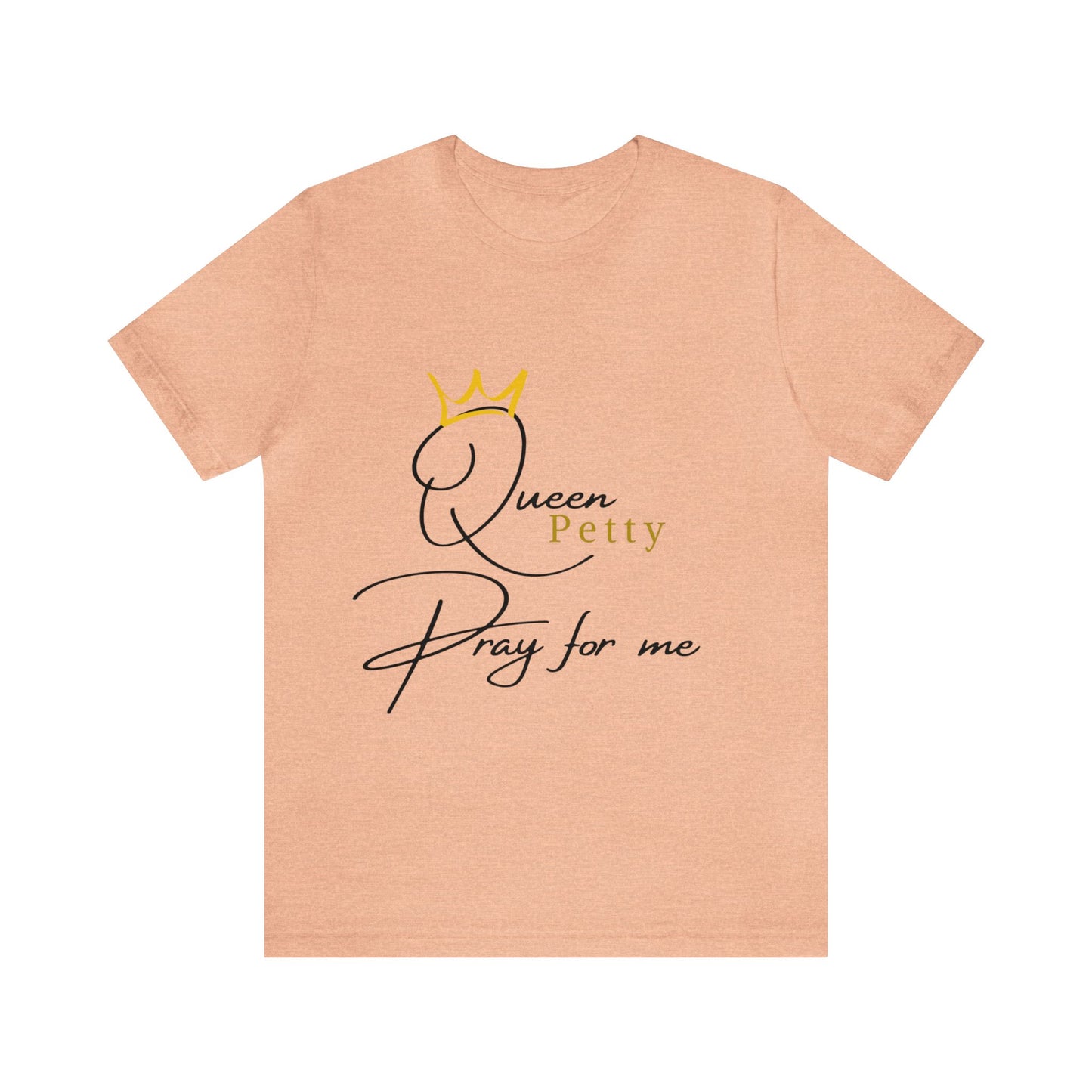 Pray for Queen Petty Unisex Jersey Short Sleeve Tee