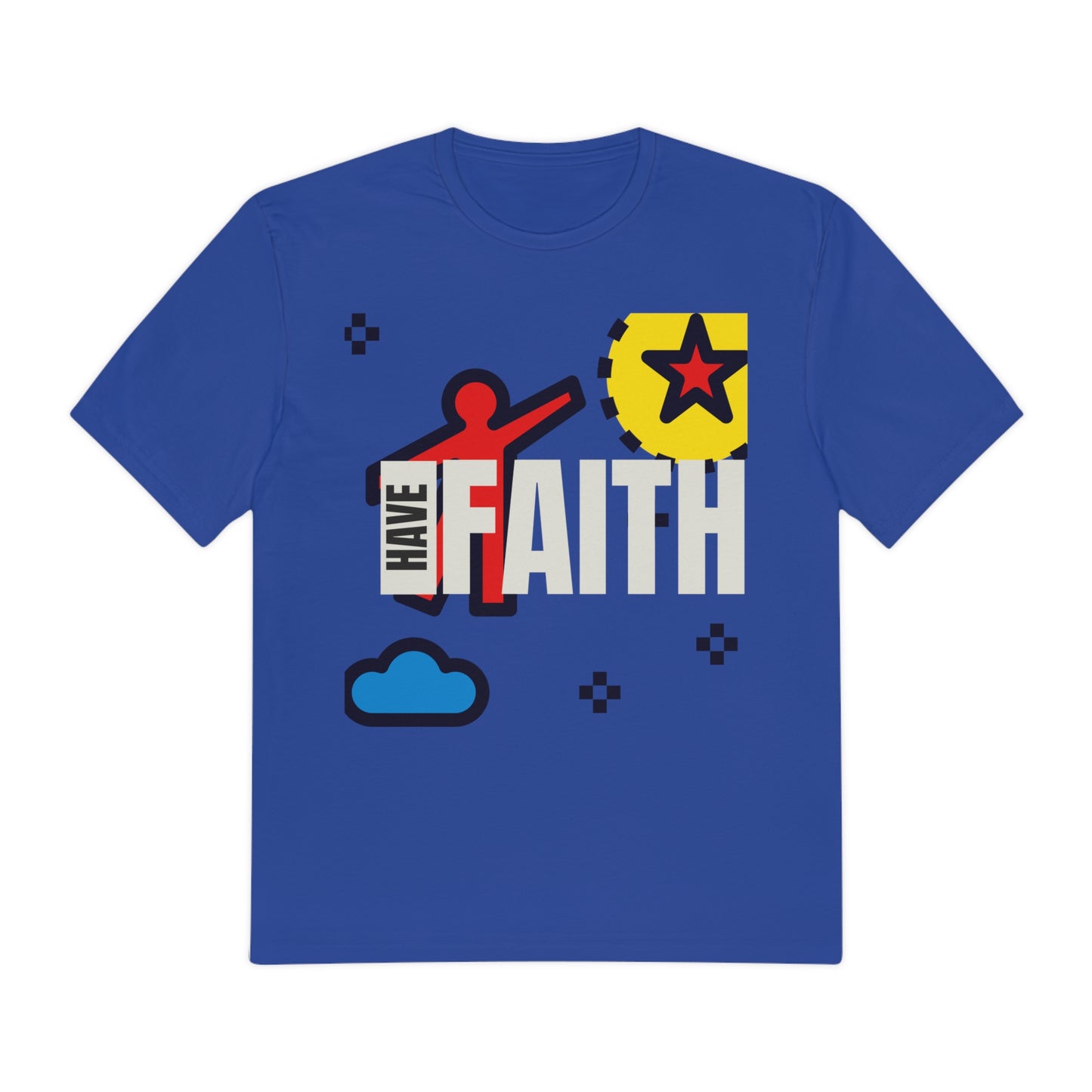 Have Faith Perfect Weight® Tee