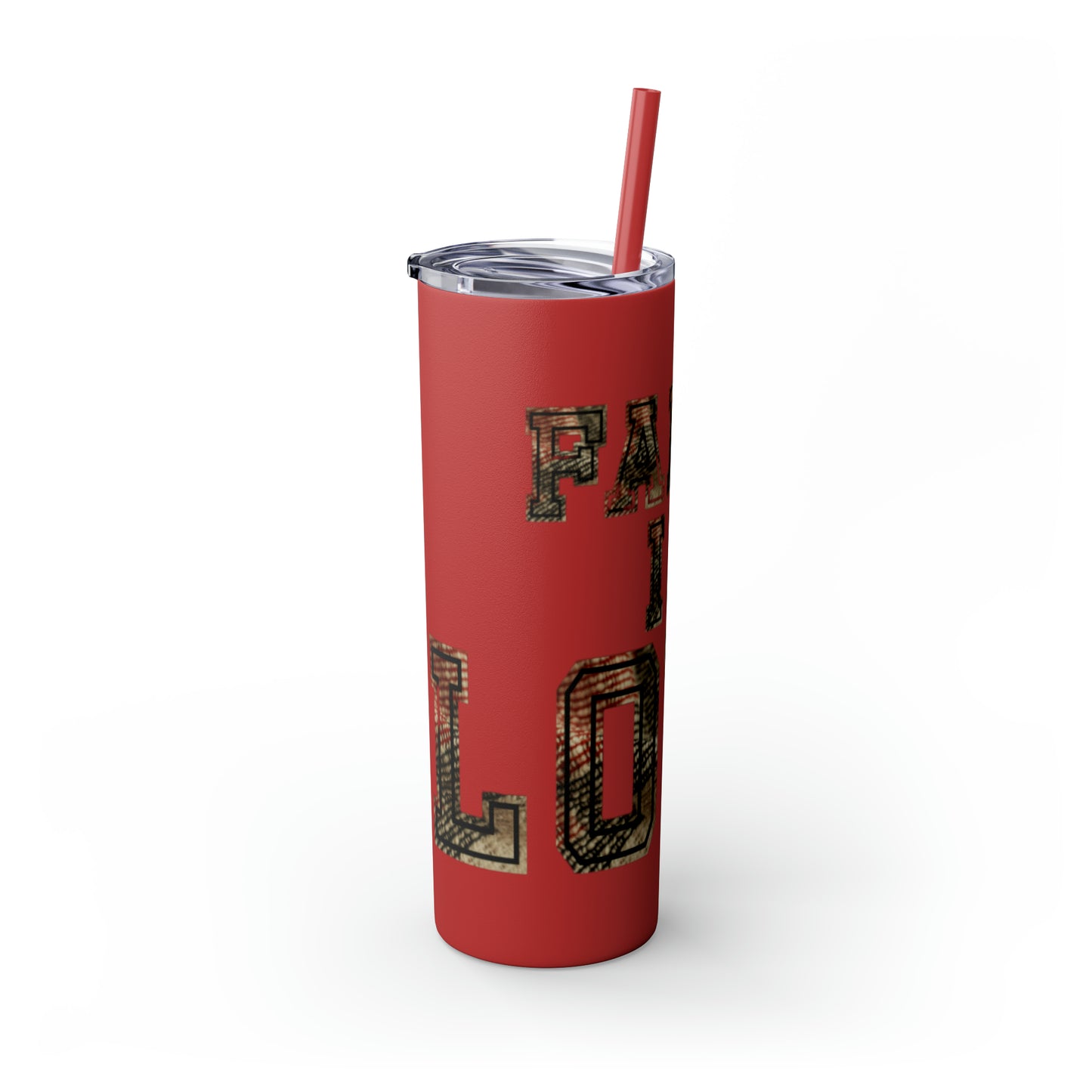 Faith in Love Skinny Tumbler with Straw, 20oz