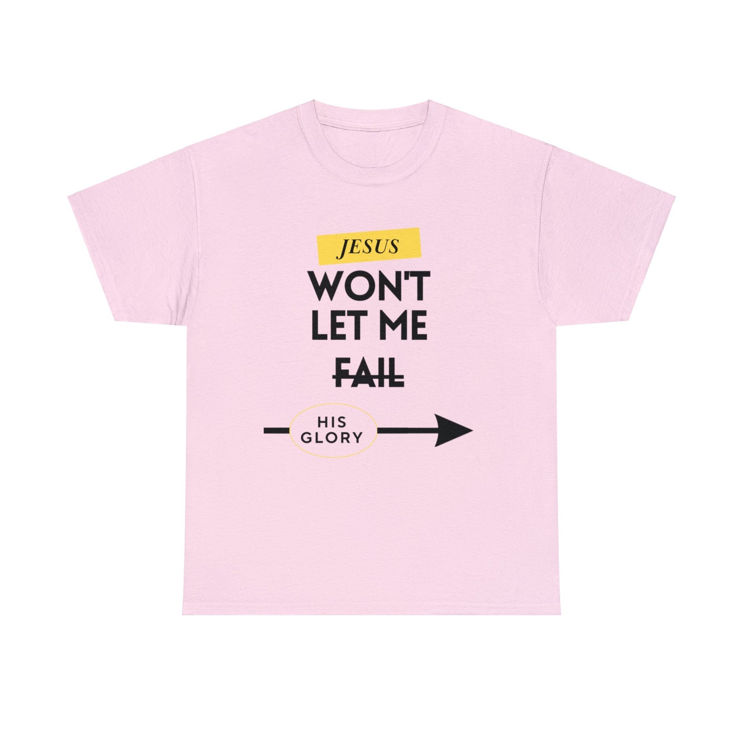 Jesus Won't Let Me Fail  Short-Sleeve T-Shirt