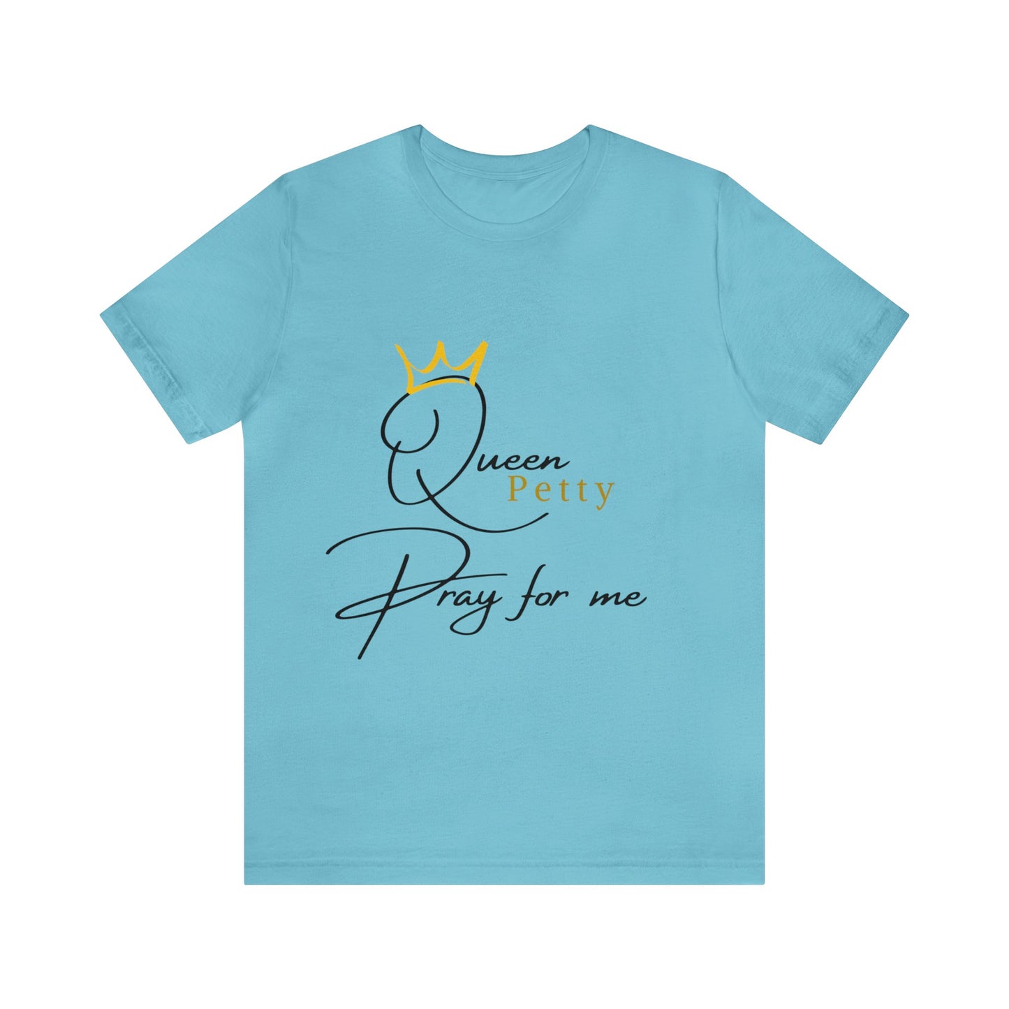 Pray for Queen Petty Unisex Jersey Short Sleeve Tee